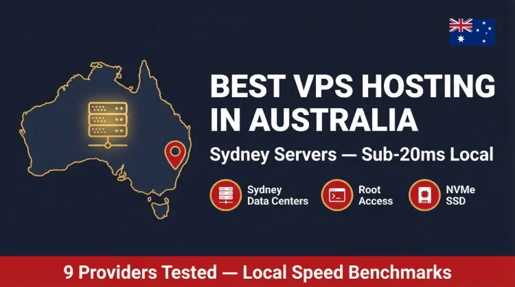9 Best Australian VPS Hosting Providers 2026 (Speed Tested)