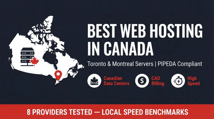 Top 10 Best Web Hosting Providers in Canada (2026 Review)