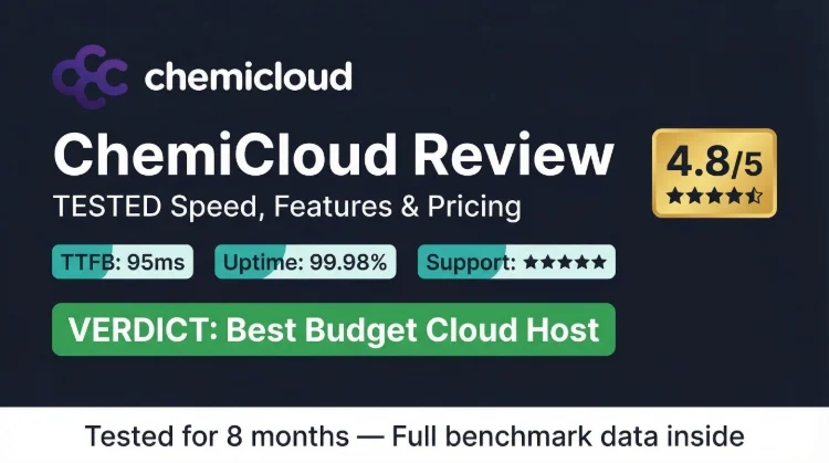 ChemiCloud Review 2026: TESTED Speed, Features, and Pricing