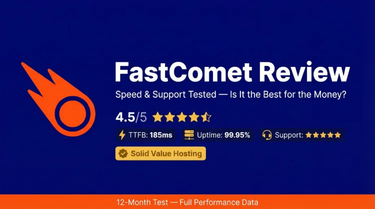 FastComet Review 2026: The Best Web Hosting for the Money?