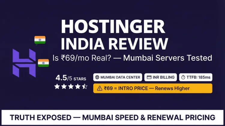 Hostinger India Review 2026: Mumbai Server Tested (Pricing Truth Exposed)