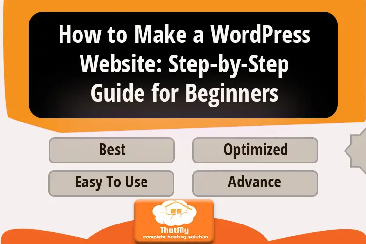 How to Make a WordPress Website: Step-by-Step Guide for Beginners