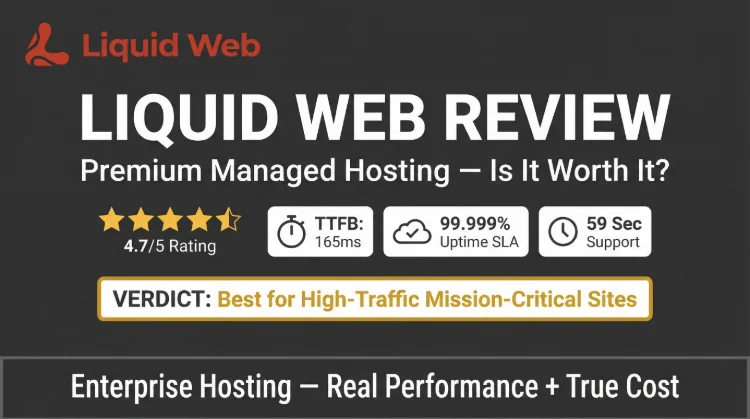 Liquid Web Review 2026: Managed Hosting & Custom Solutions
