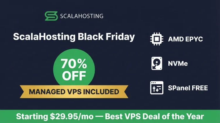 ScalaHosting Black Friday Deals 2026 — 40% OFF Managed VPS + AMD EPYC