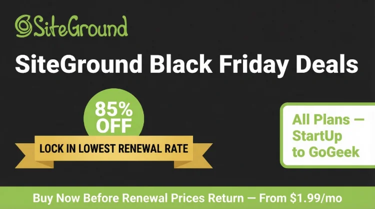 SiteGround Black Friday Deals 2026 — Up to 85% OFF (Read Renewal Warning First)