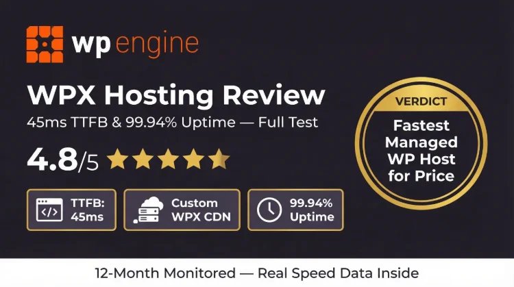 WPX Hosting Review 2026: 37ms TTFB & 99.99% Uptime (Full Test Results)